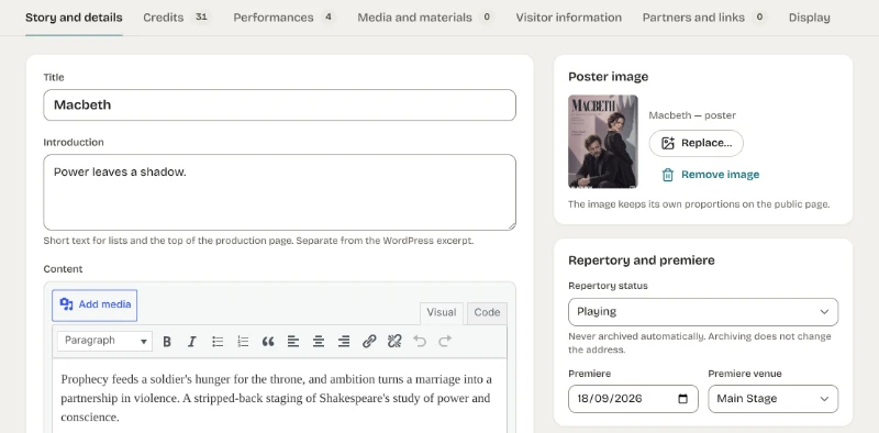 The production editor of the Hype5 app on the Story and details tab. Tabs read Story and details, Credits 31, Performances 4, Media and materials 0, Visitor information, Partners and links 0 and Display. The main column holds the Title field with Macbeth, the Introduction with the text Power leaves a shadow, and the Content editor with its Visual and Code tabs and formatting toolbar; the side column holds the poster image with Replace and Remove image, and Repertory and premiere with the status Playing, the premiere date 18/09/2026 and the premiere venue Main Stage.